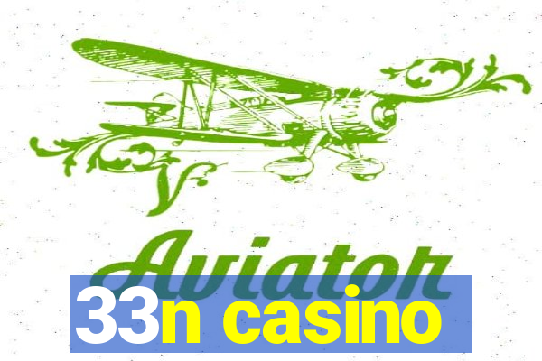 33n casino
